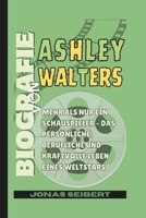 Biografie von Ashley Walters: Mehr als nur ein Schauspieler – Das persönliche, berufliche und kraftvolle Leben eines Weltstars (German Edition) B0FPGL6RNL Book Cover