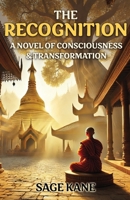 The Recognition: A Novel Of Consciousness & Transformation 1923690035 Book Cover