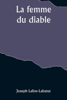 La femme du diable (French Edition) 9357394427 Book Cover
