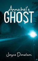 Annabel's Ghost 1477229531 Book Cover