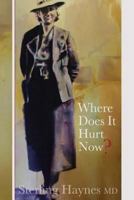 Where Does It Hurt Now? 1499139004 Book Cover