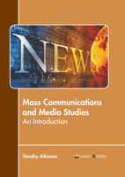 Mass Communications and Media Studies: An Introduction B0FH6546XJ Book Cover