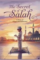 The Secret of Salah (Young Adult Fiction: Religious - Muslim) B0DQ76PPR7 Book Cover