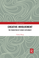 Creative Involvement: The Transition of China's Diplomacy 0367591081 Book Cover