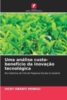 Uma análise custo-benefício da inovação tecnológica: Na Indústria do Chá de Pequena Escala no Quénia 6204145037 Book Cover