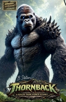 Thornback A Kaiju Task Force Story (Kaiju Task Force: Season One) B0F2QZ12N6 Book Cover
