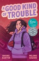 A Good Kind of Trouble 1460761499 Book Cover