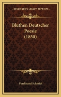 Bluthen Deutscher Poesie (1850) 1142680347 Book Cover