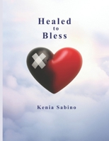 Healed to Bless B0G5KKSKCR Book Cover