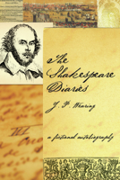 The Shakespeare Diaries: A Fictional Autobiography 1595800220 Book Cover