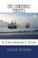 The Cowardly Pirates 1729694713 Book Cover