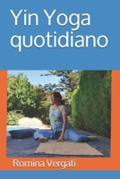 Yin Yoga quotidiano (Italian Edition) B08KH2J2XJ Book Cover