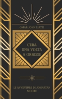 C'era una volta a Orrisse: Le Avventure di Johnatan Moore B0BYR5DW69 Book Cover