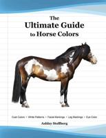 The Ultimate Guide to Horse Colors 1546951512 Book Cover