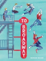 To Broadway 1419779923 Book Cover