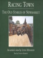 Racing Town: The Old Stables of Newmarket 0953708802 Book Cover