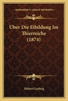 Uber Die Eibildung Im Thierreiche (1874) 1146221940 Book Cover