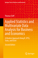 Applied Statistics and Multivariate Data Analysis for Business and Economics: A Modern Approach Using R, SPSS, Stata, and Excel (Springer Texts in Business and Economics) 3031780698 Book Cover