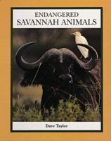 Endangered Savannah Animals (Endangered Animals) 0865055459 Book Cover
