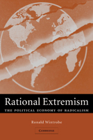 Rational Extremism: The Political Economy of Radicalism 1107407222 Book Cover