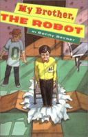 My Brother, the Robot 0525467920 Book Cover