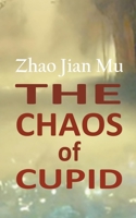 The Chaos of Cupid 1990814522 Book Cover