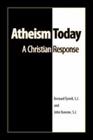 Atheism Today A Christian Response 0983912157 Book Cover