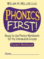 Phonics First!: Ready-to-Use Phonics Worksheets for the Intermediate Grades (Student Workbook) 0130414611 Book Cover