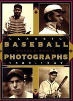 Classic Baseball Photographs, 1869-1947 0765110555 Book Cover