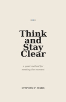 THINK AND STAY CLEAR: A Risk Cognition book (Litigant in Person - GDPR DPA and CPR) B0H859NCTW Book Cover