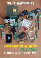 Geocaching-Kids Allgäu: 1. Fall: Abenteuer pur! 3741264385 Book Cover