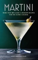 Martini: More than 30 classic and modern recipes for the iconic cocktail 1788795121 Book Cover