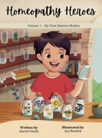 Homeopathy Heroes: My First Materia Medica B0G4V6WVZJ Book Cover