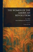 The Women of the American Revolution 1023411881 Book Cover