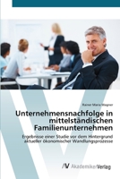 Unternehmensnachfolge in mittelständischen Familienunternehmen 3639424905 Book Cover