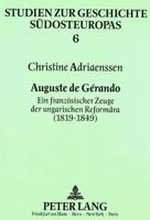 Auguste de Gérando: Ein Franzoesischer Zeuge Der Ungarischen Reformaera (1819-1849) 3631438540 Book Cover