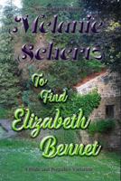 To Find Elizabeth Bennet 1981127038 Book Cover