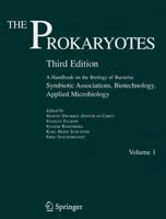 The Prokaryotes: Volume 1:  Symbiotic Associations, Biotechnology, Applied Microbiology 0387254765 Book Cover