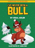 I've Never Seen A Bull: Children's books To Help Kids Sleep with a Smile 107435432X Book Cover
