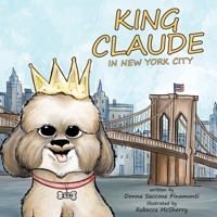 King Claude in New York City 1959646079 Book Cover