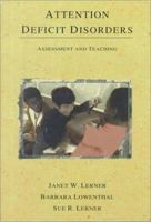 Attention Deficit Disorders: Assessment and Teaching 0534250440 Book Cover