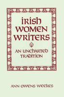 Irish Women Writers: An Uncharted Tradition 0813193095 Book Cover