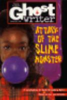 Attack of the Slime Monster (Ghostwriter) 0553483935 Book Cover