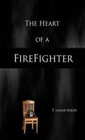 Heart of a Firefighter 1943529213 Book Cover