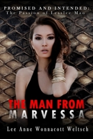 The Man From Marvessa: Promised and Intended: The Passion of Lesslee Mao 1695495659 Book Cover