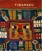 Tiwanaku: Ancestors of the Inca 0803249217 Book Cover