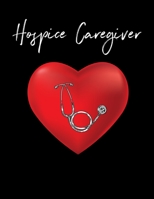 Hospice Caregiver: 2020 Weekly Planner - A 52-Week Calendar For Palliative Care Providers 1706552297 Book Cover