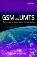 GSM and UMTS: The Creation of Global Mobile Communication 0470843225 Book Cover