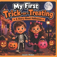 My First Trick-Or-Treating: A Story About Halloween B0GY93PSLC Book Cover