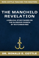 The Manchild Revelation: A Biblical Study on Revelation 12 B0B8BH2Q1X Book Cover